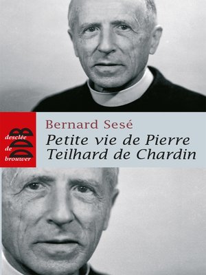 cover image of Petite vie de Pierre Teilhard de Chardin